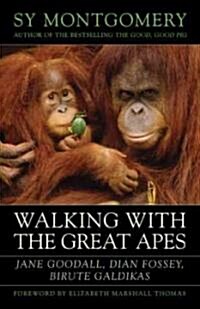 Walking with the Great Apes: Jane Goodall, Dian Fossey, Birut Galdikas (Paperback)