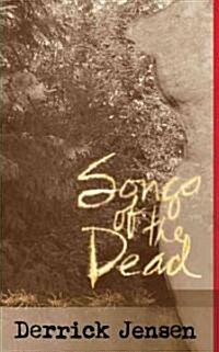 Songs of the Dead (Paperback)