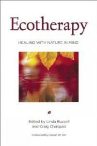 Ecotherapy : healing with nature in mind
