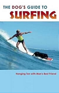 The Dogs Guide to Surfing (Paperback, Revised)