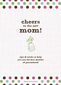 Cheers to the New Mom/Cheers to the New Dad (Hardcover)