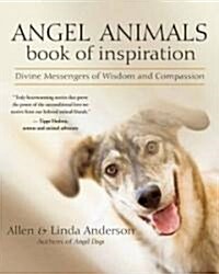 Angel Animals Book of Inspiration: Divine Messengers of Wisdom and Compassion (Paperback)