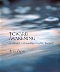 Toward Awakening (Hardcover)