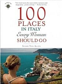 100 Places in Italy Every Woman Should Go (Paperback)
