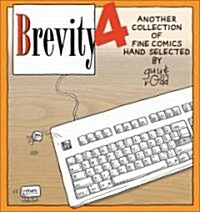 Brevity 4: Another Collection of Fine Comics Selected by Guy and Rodd Volume 5 (Paperback)