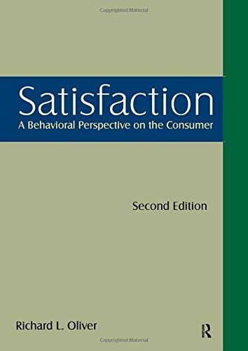 Satisfaction: A Behavioral Perspective on the Consumer : A Behavioral Perspective on the Consumer (Hardcover, 2 ed)