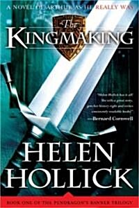 The Kingmaking: Book One of the Pendragons Banner Trilogy (Paperback)