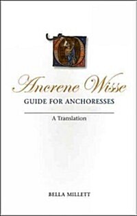 Ancrene Wisse / Guide for Anchoresses : A Translation (Hardcover)