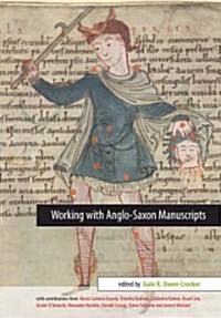 Working With Anglo-Saxon Manuscripts (Paperback)