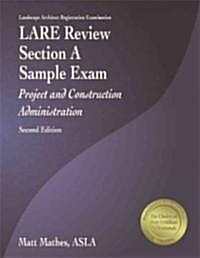 Lare Review, Section a Sample Exam: Project and Construction Administration (Paperback, 2)