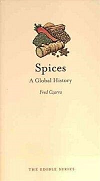 Spices : A Global History (Hardcover)