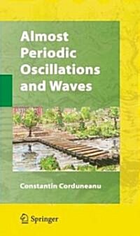 Almost Periodic Oscillations and Waves (Hardcover)