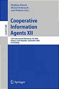 Cooperative Information Agents XII (Paperback)