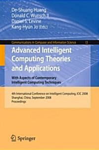 Advanced Intelligent Computing Theories and Applications: With Aspects of Contemporary Intelligent Computing Techniques (Paperback, 2008)