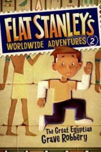 Flat Stanley's Worldwide Adventures #2: The Great Egyptian Grave Robbery (Hardcover)