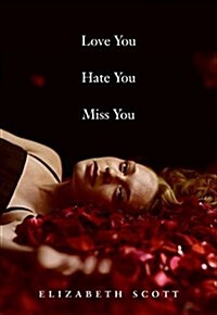 Love You Hate You Miss You (Hardcover)