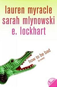 How to Be Bad (Paperback)