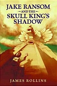 Jake Ransom and the Skull Kings Shadow (Hardcover)