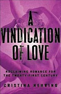 A Vindication of Love (Hardcover, Deckle Edge)