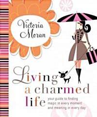 Living a Charmed Life (Hardcover)