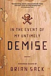 In the Event of My Untimely Demise (Paperback)