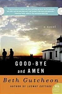 Good-Bye and Amen (Paperback, Reprint)