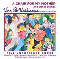 A Chair for My Mother and Other Stories CD: A Vera B. Williams Audio Collection (Audio CD)