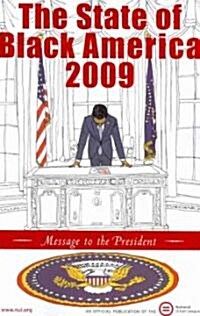 The State of Black America: Message to the President (Paperback, 2009)