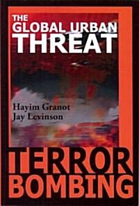 Terror Bombing: The Global Urban Threat (Paperback)