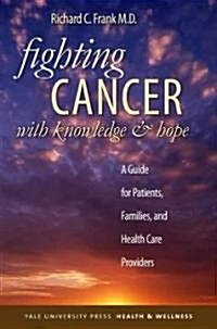 Fighting Cancer With Knowledge and Hope (Paperback, 1st)