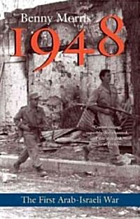 1948: A History of the First Arab-Israeli War (Paperback)