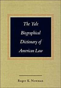 Yale Biographical Dictionary of American Law (Hardcover)