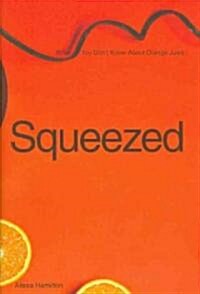 Squeezed (Hardcover)