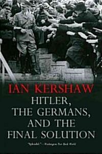 Hitler, the Germans, and the Final Solution (Paperback)