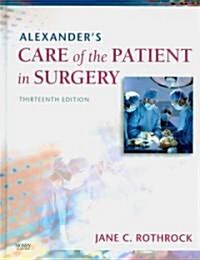 Alexanders Care of the Patient in Surgery (Hardcover, 13th, PCK)