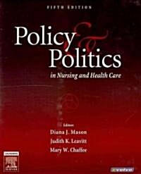 Policy and Politics in Nursing and Health Care + Evolve eBook (Paperback, Pass Code, 5th)