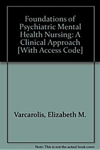 Foundations of Psychiatric Mental Health Nursing (Hardcover, Pass Code, 5th)