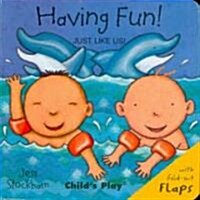 Having Fun! (Board Book)