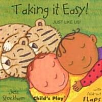 Taking it Easy! (Board Book)