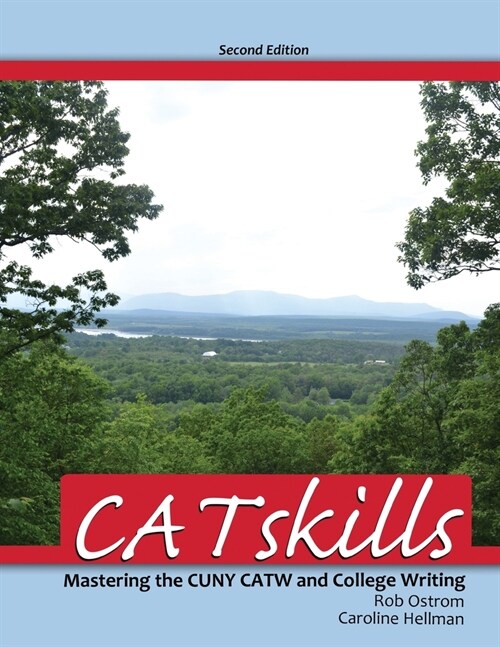 CATskills: Mastering the CUNY CATW and College Writing (Paperback, 2nd)