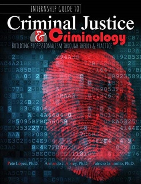 Internship Guide to Criminal Justice AND Criminology (Paperback)