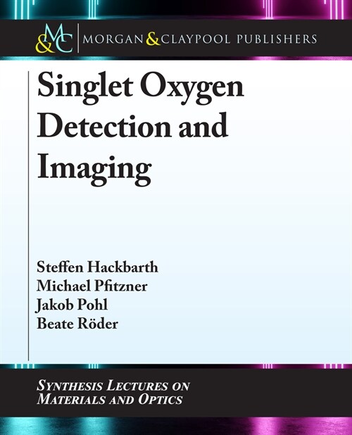 Singlet Oxygen Detection and Imaging (Paperback)