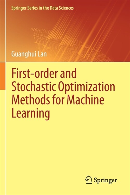 First-order and Stochastic Optimization Methods for Machine Learning (Paperback)