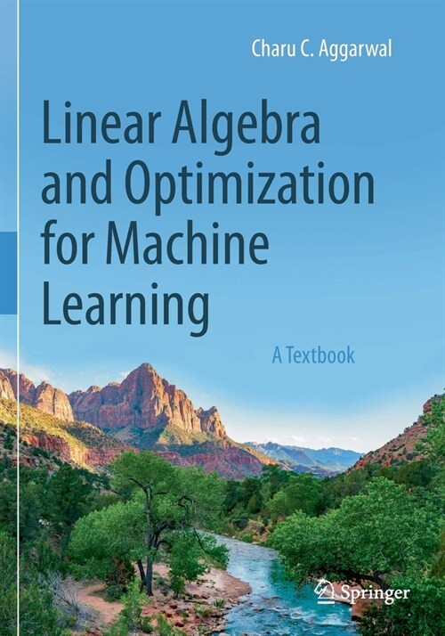 Linear Algebra and Optimization for Machine Learning: A Textbook (Paperback, 2020)