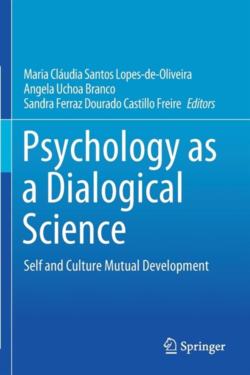 Psychology as a Dialogical Science: Self and Culture Mutual Development (Paperback, 2020)