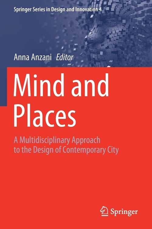 Mind and Places: A Multidisciplinary Approach to the Design of Contemporary City (Paperback, 2020)