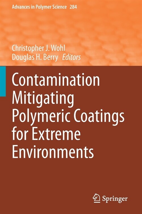 Contamination Mitigating Polymeric Coatings for Extreme Environments (Paperback)
