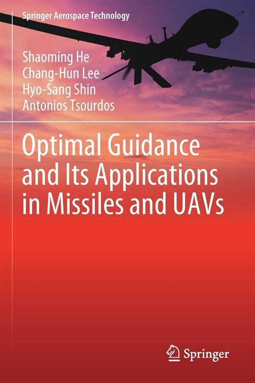 Optimal Guidance and Its Applications in Missiles and UAVs (Paperback)