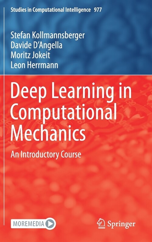 Deep Learning in Computational Mechanics: An Introductory Course (Hardcover, 2021)