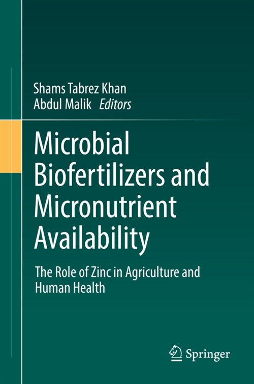 Microbial Biofertilizers and Micronutrient Availability: The Role of Zinc in Agriculture and Human Health (Hardcover, 2021)
